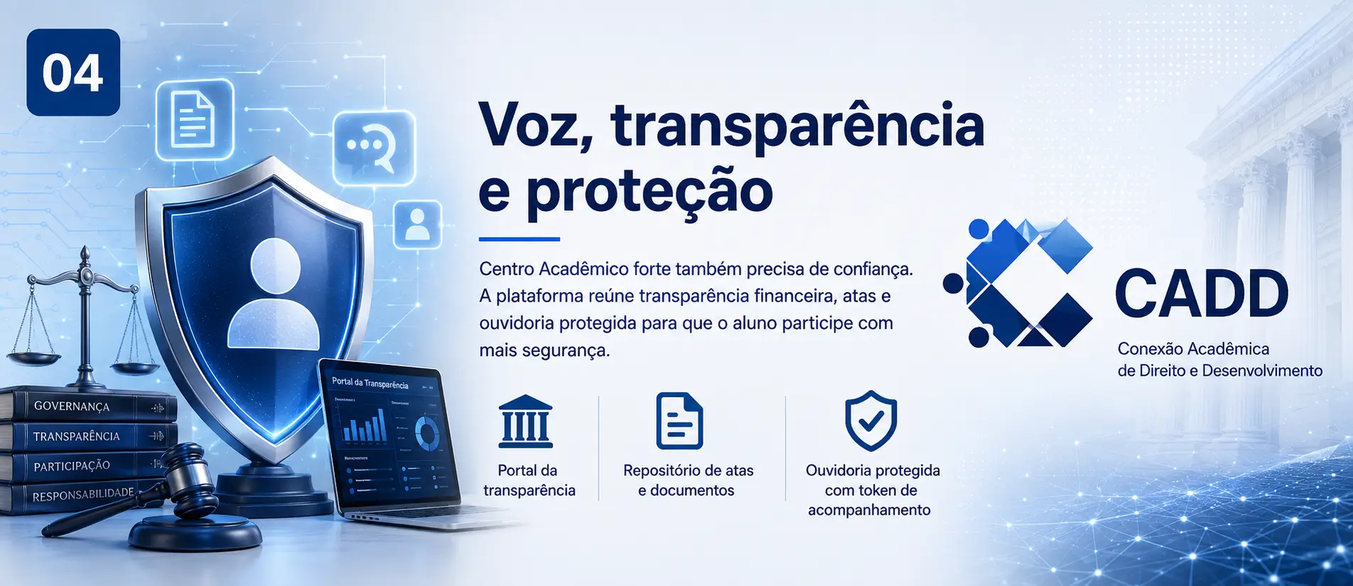 Transparência financeira, atas e ouvidoria protegida CADD